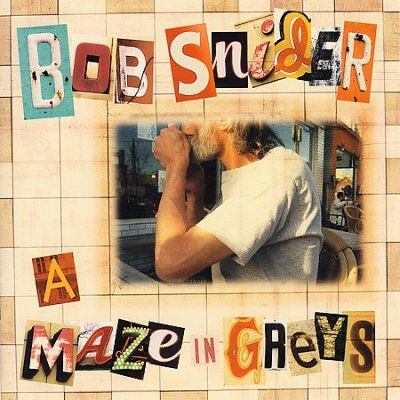 Bob Snider - Maze In Greys (CD)