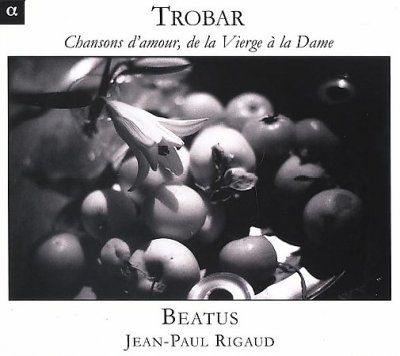 Trobar - Chansons D'amour, De La Vierge a La Danse (Beatus) (CD / Album)