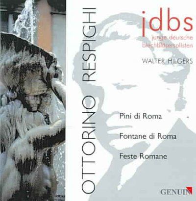 Ottorino Respighi: Pini Di Roma/Fontane Di Roma/Feste Romane (CD / Album)