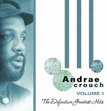 The Definitive - Greatest Hits Vol 1 by Andrae Crouch (CD)