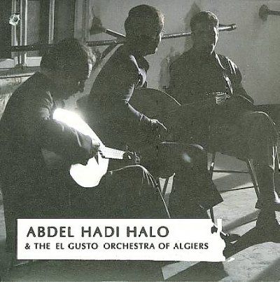 Abdel Hadi Halo - Abdel Hadi Halo &amp; The El Gusto Orches (CD)