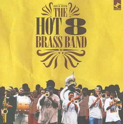Rock With the Hot 8 (CD / Album)