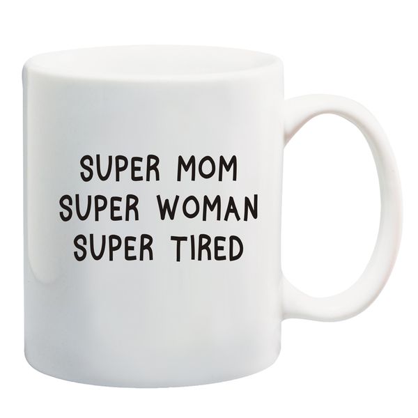 Qtees Africa Super Mom Super Woman Super Tired - White Printed Mug