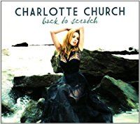 Charlotte Church - Back To Scratch Deluxe Edition (CD)