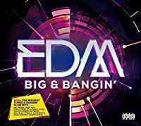 Edm - Big &amp; Bangin' (3CD)