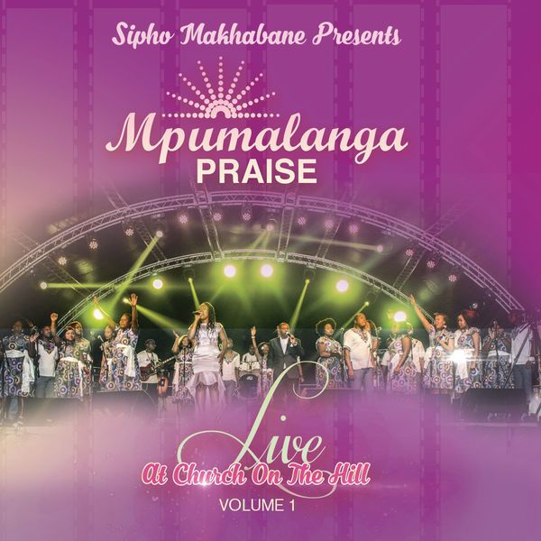 Mpumulanga Praise - Live At The Church On The Hill - Vol.1 (CD)