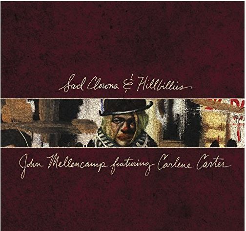 John Mellencamp - Sad Clowns &amp; Hillbillies (CD)