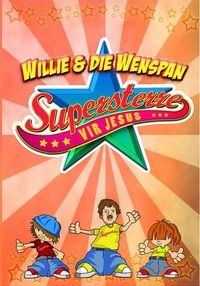 Willie En Die Wenspan - Supersterre Vir Jesus (DVD)