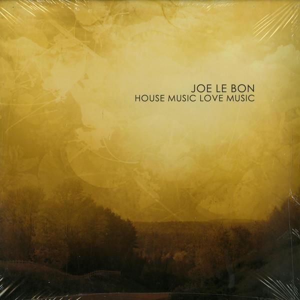 Joe le Bon - House Music Love Music