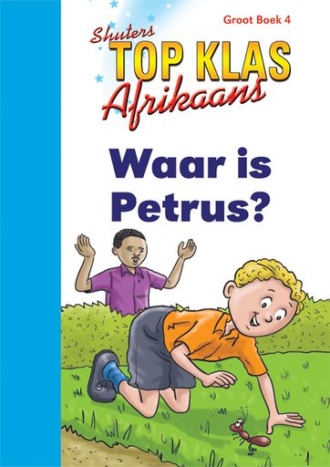 top-class-afrikaans-fal-grade-1-big-book-4-waar-is-petrus-buy