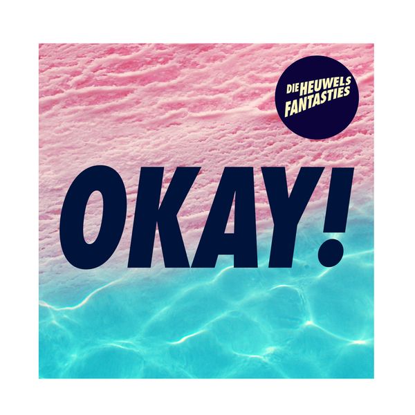 Die Heuwels Fantasties - Okay (CD)