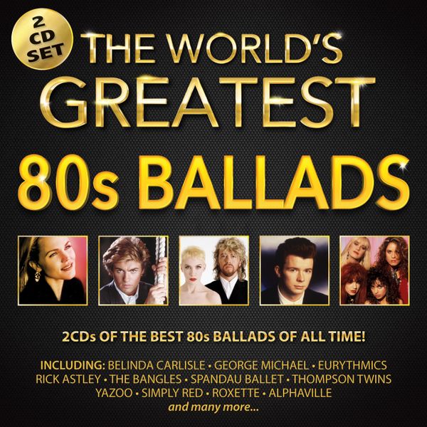 The World's Greatest 80's Ballads (CD)