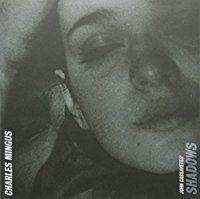 Charles Mingus - Shadows (Parallel Import) (Vinyl)