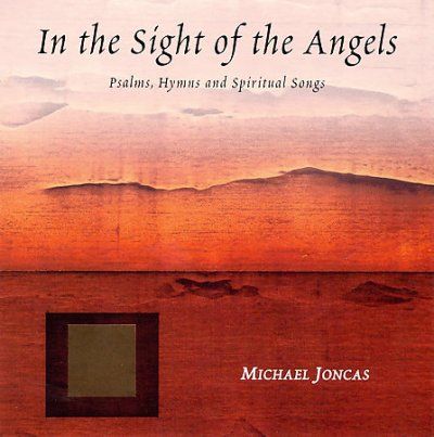Michael Joncas - In The Sight Of The Angels (CD)