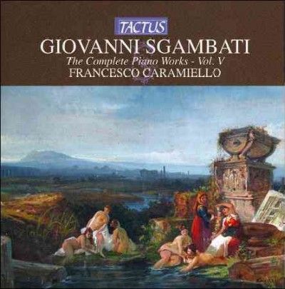 Giovanni Sgambati: The Complete Piano Works (CD / Album)