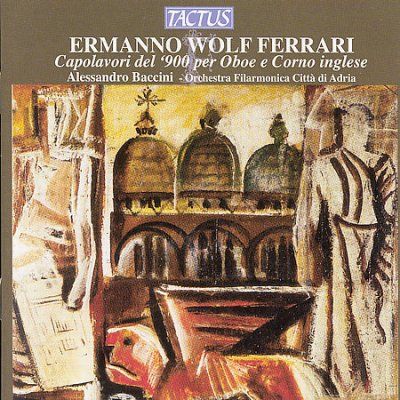 Ermanno Wolf Ferrari: Capolavori Del '900 Per Oboe E Corno... (CD / Album)