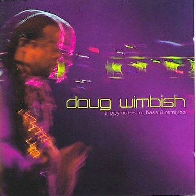 Doug Wimbish - Trippy Notes For Bass &amp; Remixes (CD)