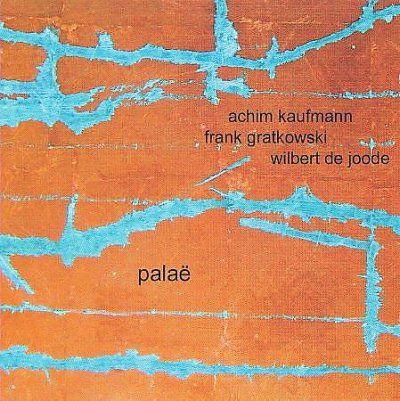 Achim Kaufmann/Frank Gratkowski/Wilbe - (Import CD)