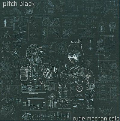Pitch Black - Rude Mechanicals (CD)