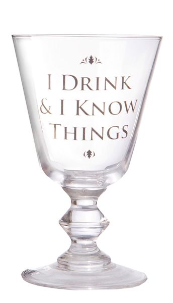 Game of Thrones “I Drink &amp; I Know Things” Wine Glass