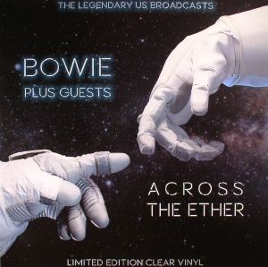 David Bowie And His Guests - Across The Ether -The Legendary Us Brodcasts - Clear Vinyl (Parallel Import - Vinyl)