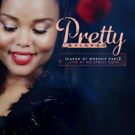 Season Of Worship Part 2 by Pretty Mhlongo (CD)