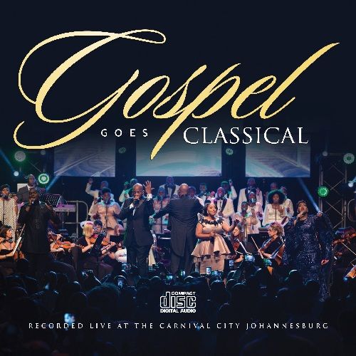 Various Artists - Gospel Goes Classical Recorded Live At Carnival City (DVD)