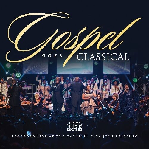 Various Artists - Gospel Goes Classical Recorded Live At Carnival City (CD)