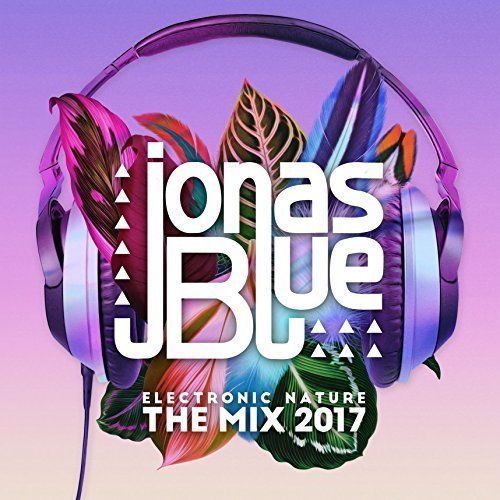 Jonas Blue: Electronic Nature - The Mix 2017 (CD)