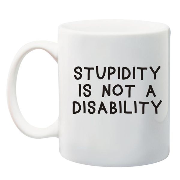 Qtees Africa Stupidity Is Not A Disability White Printed Mug