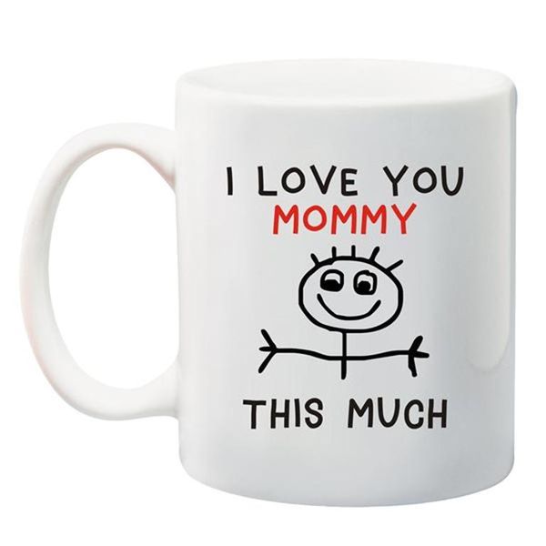 Qtees Africa I Love You Mommy This Much Printed Mug - White