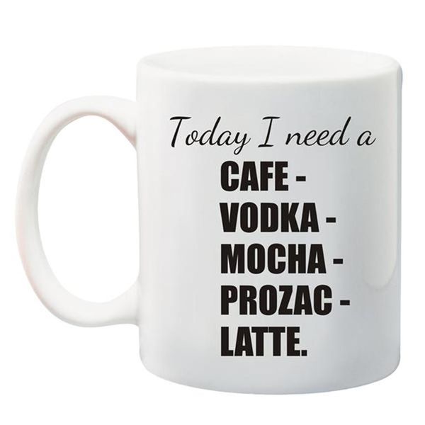 Qtees Africa Today I Need A Cafe - Vodka - Mocha - Prozac - Latte Printed M