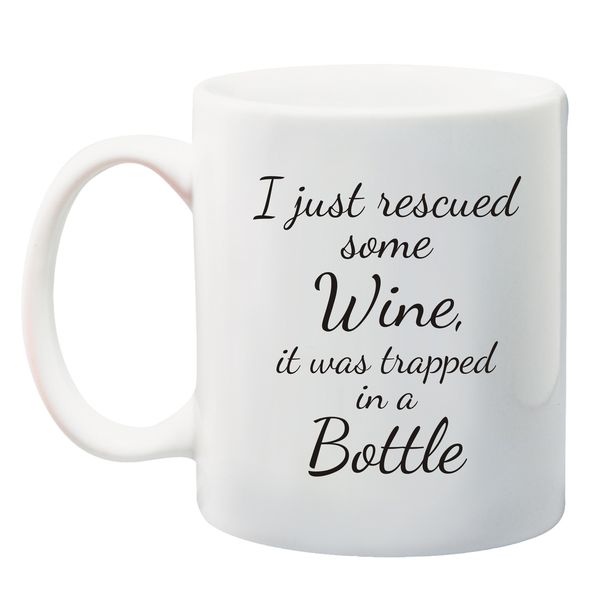 Qtees Africa I Just Rescued Some Wine, It Was Trapped In A Bottle Printed Mug - White