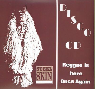 Steel 'n' Skin - Reggae Is Here Once Again (CD)