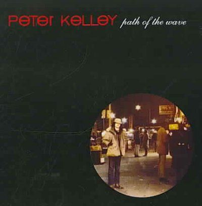 Peter Kelley - Path Of The Wave (CD)