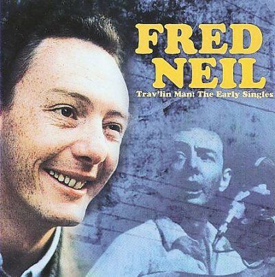 Fred Neil - Trav'lin Man: Early Singles (CD)