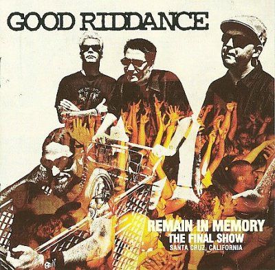 Good Riddance - Remain In Memory: Final Show (CD)