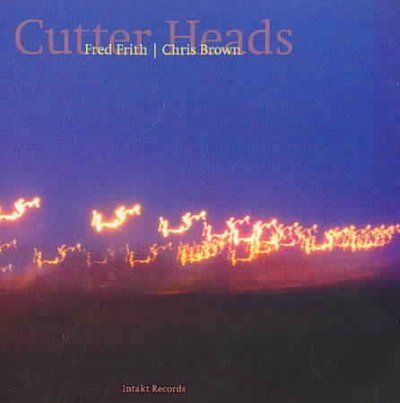 Fred Frith - Cutter Heads (CD)