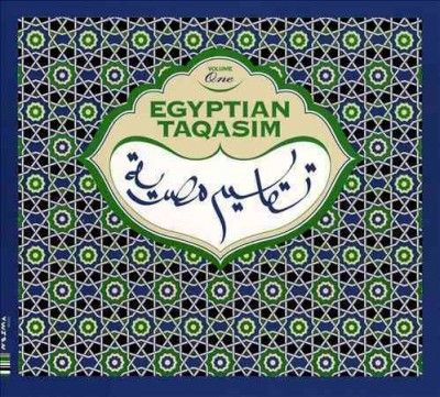 Egyptian Taqasim: The Art of Solo Improvisation (CD / Album)