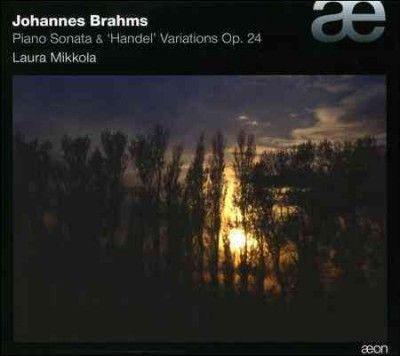 Johannes Brahms: Piano Sonata &amp; 'Handel' Variations, Op. 24 (CD / Album)