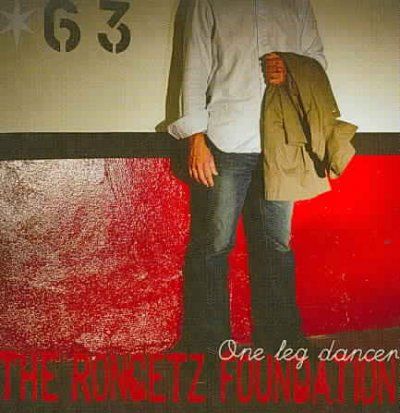 Rongetz Foundation - One Leg Dancer (CD)
