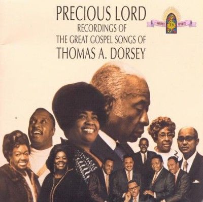 Thomas A. Dorsey - Precious Lord Recordings Of The Great (CD)