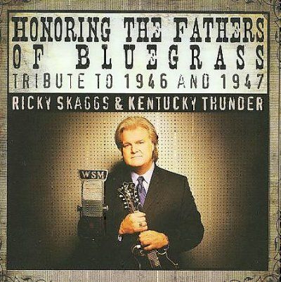 Ricky Skaggs - Honoring The Fathers Of Bluegrass: Tri (CD)