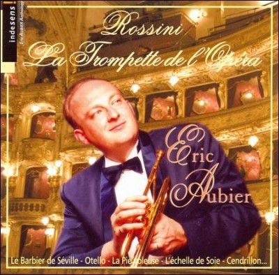 Eric Aubier - Rossini: La Trompette De L'opera (CD)