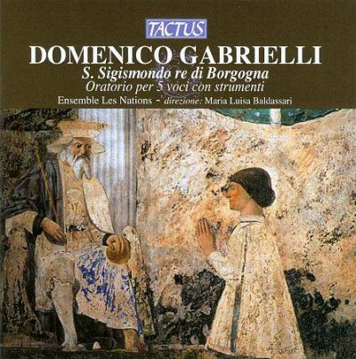 Domenico Gabrielli: S. Sigismondo Re Di Borgogna (CD / Album)