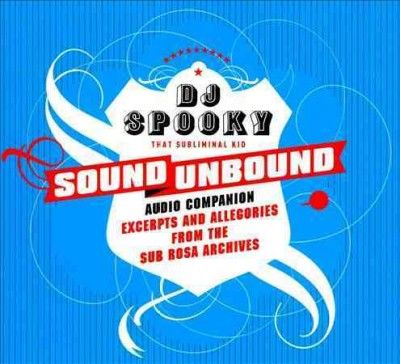 Dj Spooky - Sound Unbound (CD)