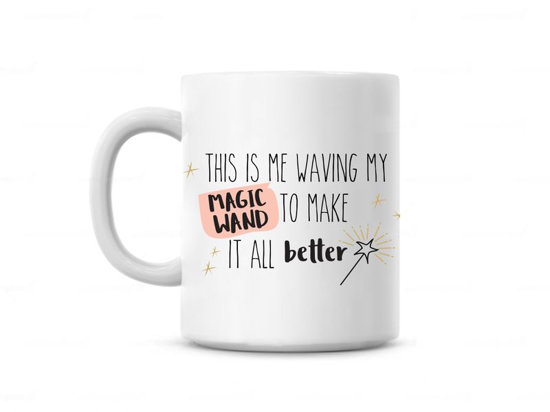 This Is Me Waving My Magic Wand Mug