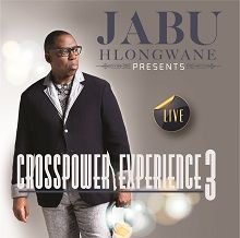 Jabu Hlongwane - Crosspower Experience 3 Live (CD)