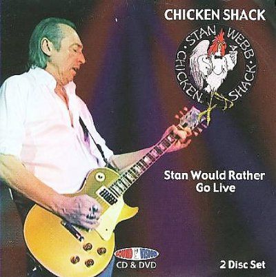 Chicken Shack - Stan Would Rather Go Live (CD)