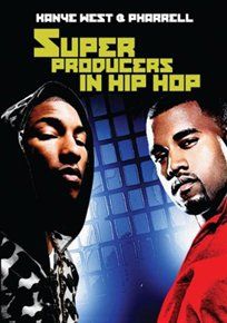 Super Producers in Hip Hop - Kanye West and Pharrell(DVD)